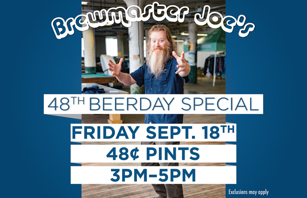 Brewmaster Joe's 48th Beerday Special!