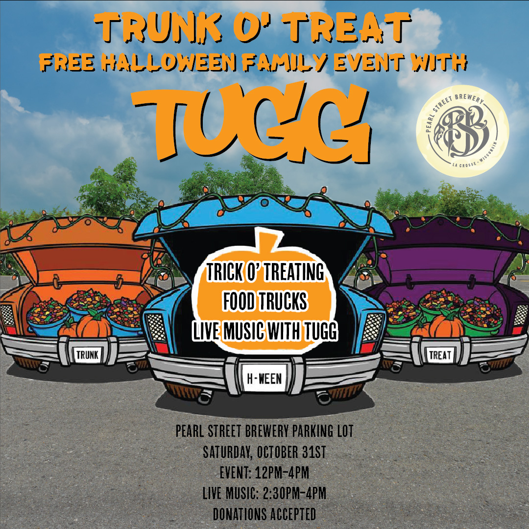 Pearl Street Brewery has Announced TUGG's Trunk O’ Treat Family Halloween taking place in the Pearl Street Brewery Parking lot...