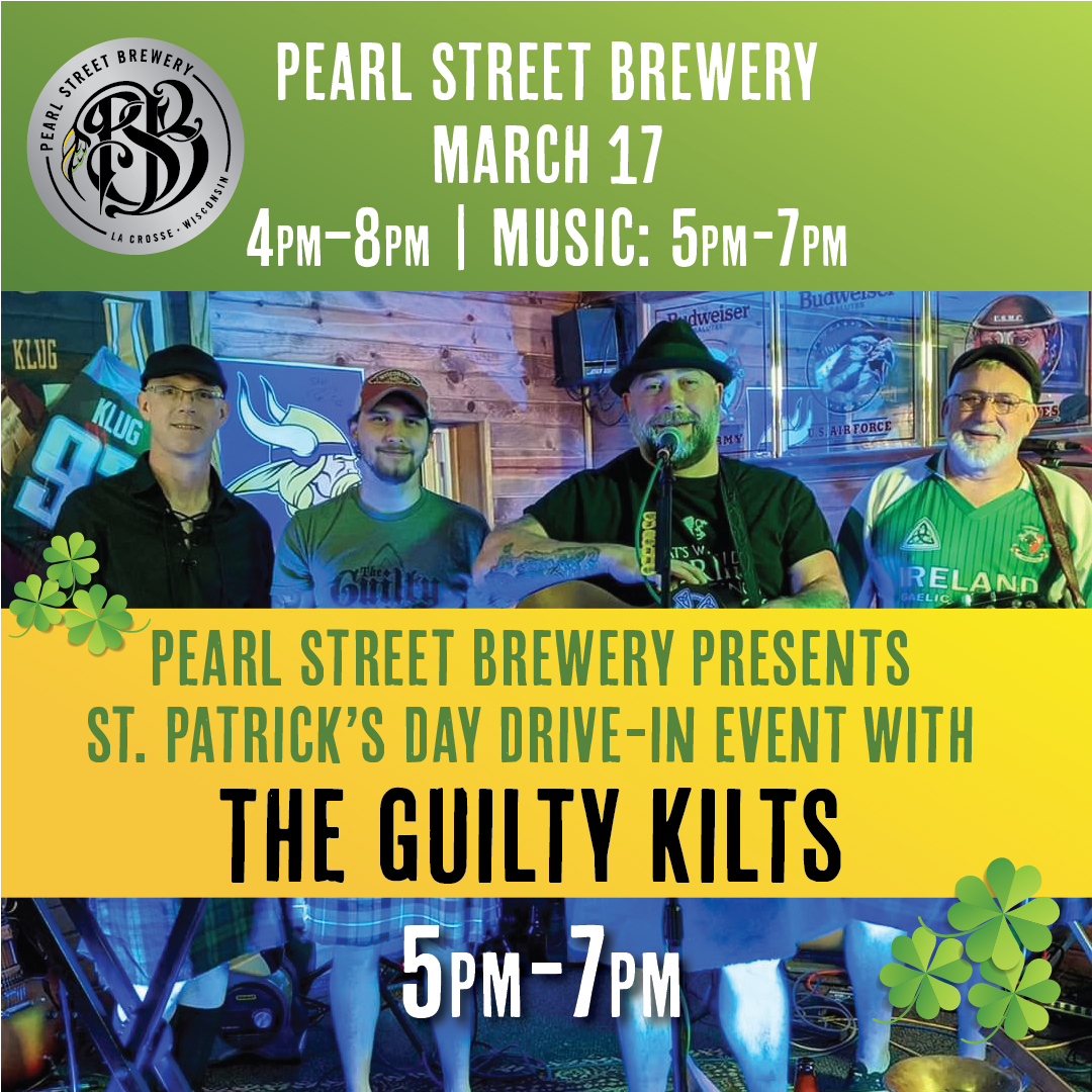 Pearl Street Brewery announces the St. Patrick's Day Drive-In Event with The Guilty Kilts