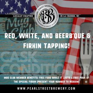 Red, White, and BeerB’Que & Firkin Tapping!
